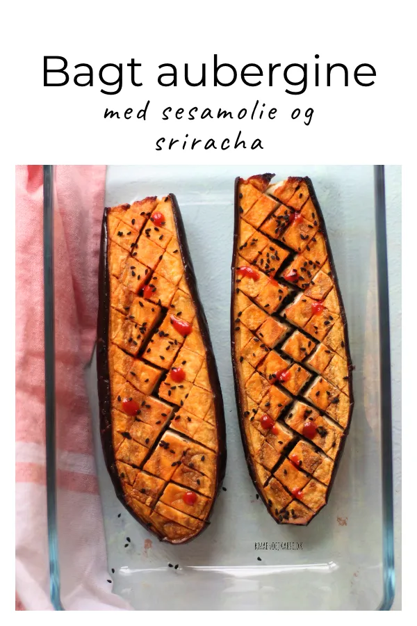 Bagt aubergine med sesamolie og sriracha